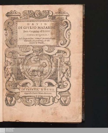 David : Cento Discorsi. Su'l Cinquantesimo Salmo, e 'l suo titolo, intorno al peccato, alla penitenza & alla Santità di Davide