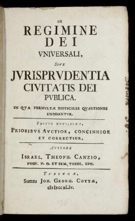 De Regimine Dei Universali Sive Jurisprudentia Civitatis Dei Publica : In Qua Permultae Difficiles Quaestiones Enodantur
