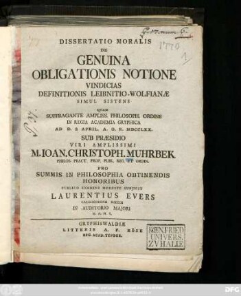 Dissertatio Moralis De Genuina Obligationis Notione Vindicias Definitionis Leibnitio-Wolfianæ Simul Sistens
