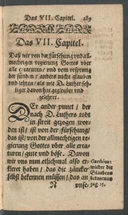 Das VII. Capitel. Daß wir von der fürsehung und allmechtigen regierung Gottes ...