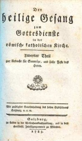 Der heilige Gesang zum Gottesdienste in der römisch-katholischen Kirche, 2