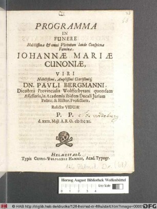 Programma In Funere Nobilissimae & omni Virtutum laude Conspicuae Foeminae, Johannae Mariae Cunoniae, ... Dn. Pauli Bergmanni ... Relictae Viduae : P.P. d. XXIX. Maii A.R.O. MDCXC.