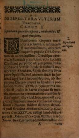 Sepultura Veterum, sive Tractatus De Antiqvis Ritibus Sepulchralibus Graecorum, Romanorum, Judaeorum & Christianorum : Antehac in Academia Wittebergensi aliquot publicis disputationibus propositus