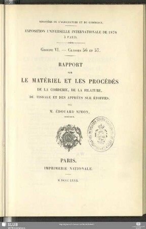 Rapport sur le matériel et les procédés de la corderie, de la filature, du tissage et des apprêts sur étoffes