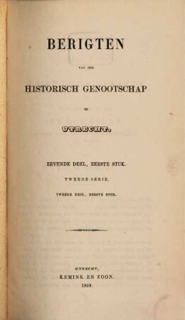 Berigten van het Historisch Genootschap te Utrecht. 7, 7,1 = Ser. 2. D. 2. 1859