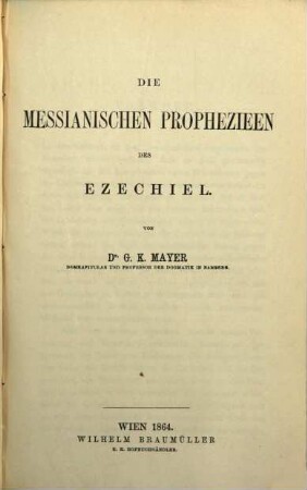 Messianische Prophezieen, 2,2. Die messianischen Prophezieen des Ezechiel