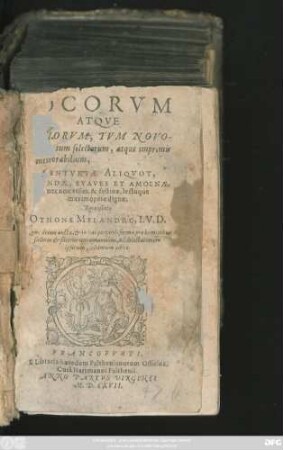 [1]: Iocorum Atque Seriorum, Tum Novorum, tum selectorum, atque imprimis memorabilium, Centuriae Aliquot Iucundae, Suaves Et Amoenae, nec non utiles, & festiuae, lectuque maxim opere dignae : Lectu Non Solum Iucundus, verum etiam utilis, in eorum cum primis gratiam conflatus ...