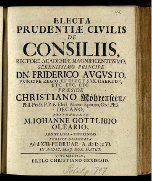 Electa Prudentiæ Civilis De Consiliis : Publice Disputata Ad d. XIII. Februar. A. M D CC VI. In Audit. Mai. Hor. Matut.