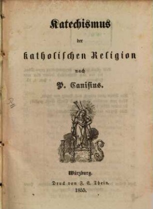 Katechismus der katholischen Religion : nach P. Canisius [SJ]