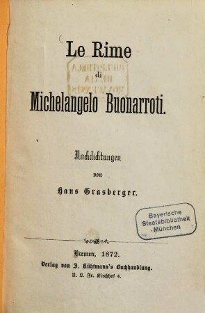 Le Rime di Michelangelo Buonarroti : Nachdichtungen von Hans Grasberger. (Miniaturbibliothek klassischer Schriften des In- und Auslandes)