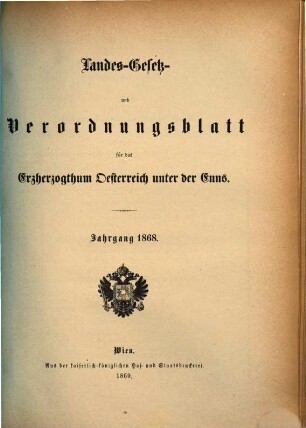 Landes-Gesetz- und Verordnungsblatt für Österreich unter der Enns. 1868, 1868