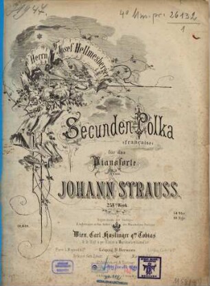 Secunden-Polka : (Française) ; für d. Pianoforte ; 258. Werk