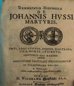 Dissertatio Historica De Johannis Hussi Martyris, Ortu, Educatione, Studiis, Doctrina, Vita, Morte, Et Scriptis