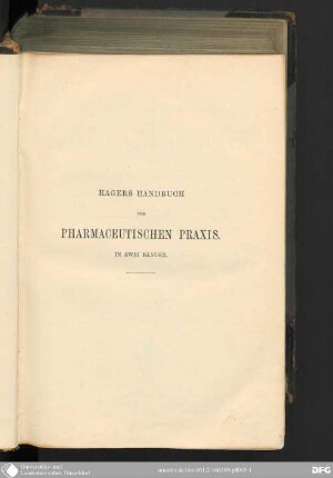 1: Hagers Handbuch der pharmaceutischen Praxis : für Apotheker, Ärzte, Drogisten und Medicinalbeamte