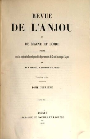 Revue de l'Anjou et de Maine et Loire. 2. 1853, T. 1 - 2