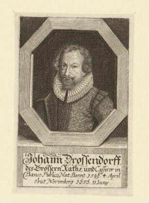 Johann Drossendorff (Hans Drosendorfer);. geb. 04.04.1589 in Bayreuth; gest. 11.06.1656 in Nürnberg