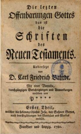 Die lezten Offenbarungen Gottes, das ist: die Schriften des Neuen Testaments, 1