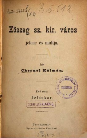 Kőszeg sz. kir. város jelene és multja, 1