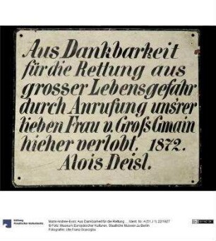 Aus Dankbarkeit für die Rettung ...
