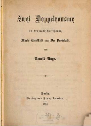 Zwei Doppelromane in dramatischer Form, Marie Bluntfield und der Probekuß