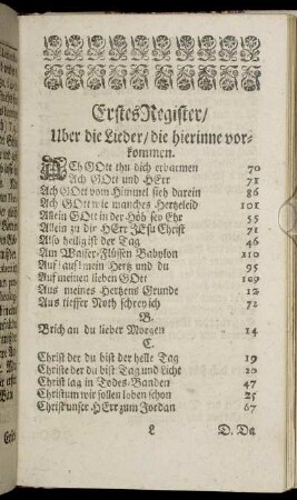 Erstes Register/ Uber die Lieder/ die hierinne vorkommen.