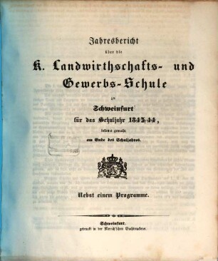 Jahresbericht der Königlichen Landwirthschafts- und Gewerbsschule zu Schweinfurt : für das Schuljahr ... 1843/44