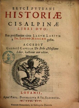 Historiae Cisalpinae libri duo : res potissimum circa Lacum Larium a Io. Iacobo Medicaeo gestae