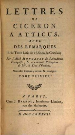 Lettres De Ciceron A Atticus : Avec Des Remarques Et le Texte Latin de l'Edition de Graevius, 1