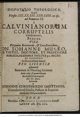 Disputatio Theologica, In qua Versus XIX. XX. XXI. XXII. XXIII. ex ep. ad Romanos IX. a Calvinianorum Corruptelis vindicantur