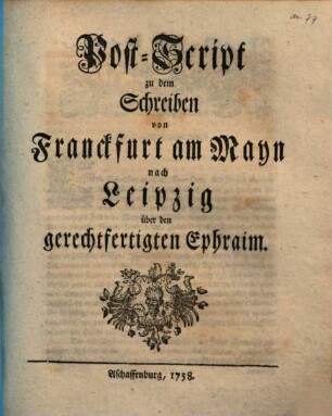 Post-Script zu dem Schreiben von Franckfurt am Mayn nach Leipzig über den gerechtfertigten Ephraim