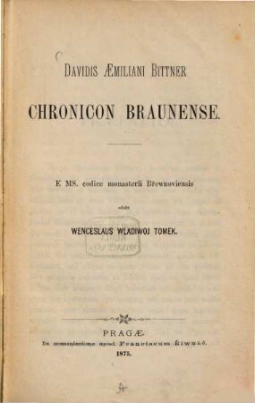 Chronicon Braunense : E Ms. codice monasterii Břewnoviensis