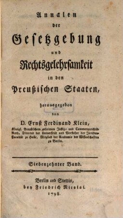 Annalen der Gesetzgebung und Rechtsgelehrsamkeit in den preussischen Staaten. 17. 1798
