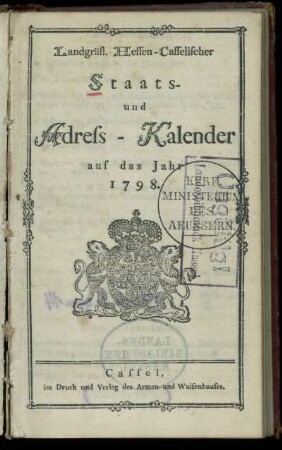 1798: Landgräfl. Hessen-Casselischer Staats- und Adress-Kalender : auf das Jahr ...