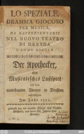 Lo Speziale : Dramma Giocoso Per Musica Da Rappresentarsi Nel Nuovo Teatro Di Dresda L' Anno MDCCLV.
