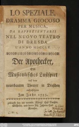 Lo Speziale : Dramma Giocoso Per Musica Da Rappresentarsi Nel Nuovo Teatro Di Dresda L' Anno MDCCLV.