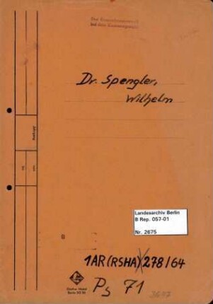 Personenheft Dr. Wilhelm Spengler (*19.03.1907, +01.04.1961), SS-Sturmbannführer, SS-Obersturmbannführer