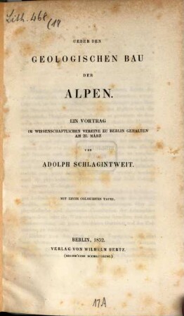 Ueber den geologischen Bau der Alpen : ein Vortrag im Wissenschaftlichen Vereine zu Berlin gehalten am 20. März ; mit einer colorirten Tafel