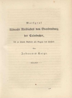 Markgraf Albrecht Alcibiades von Brandenburg der Culmbacher, bis zu seinem Auftritt als Gegner des Kaisers