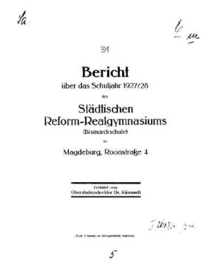1927/28: Bericht über das Schuljahr ... des Städtischen Reform-Realgymnasiums [Bismarckschule] in Magdeburg - 1927/28