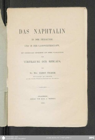 Das Naphtalin in der Heilkunde und in der Landwirthschaft : mit besonderer Rücksicht auf seine Verwendung zur Vertilgung der Reblaus