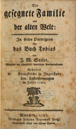 Die gesegnete Familie aus der alten Welt : In sechs Predigten über das Buch Tobias