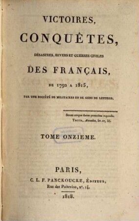 Victoires, conquêtes, désastres, revers et guerres civiles des Français de 1792 à 1815. Tome Onzieme