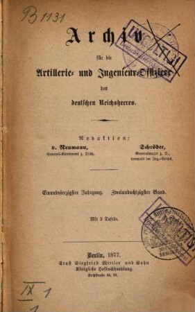 Archiv für die Artillerie- und Ingenieur-Offiziere des deutschen Reichsheeres. 82 = Jg. 41. 1877