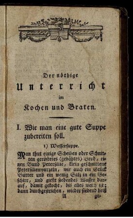 I. Wie man eine gute Suppe zubereiten soll.