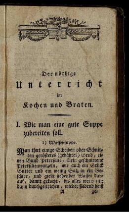 I. Wie man eine gute Suppe zubereiten soll.