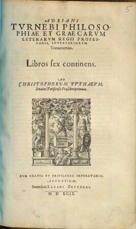 Adriani Turnebi adversariorum tomi III. : Auctorum loci, qui in his sine certa nota appellabantur, suis locis inserti, auctoribusque suis ascripti sunt ; Additi praeterea indices tres copiosissimi ..., 3