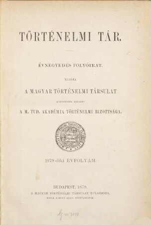 Történelmi tár : évnegyedes folyóirat, 1879