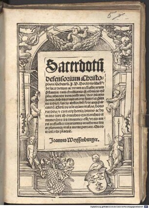 Sacerdotu[m] defensorium Christophori Scheurli I. U. Doctoris libellus : de sacerdotum ac rerum eccl[es]iasticarum pr[ae]stantia tam Christianis quam ethnicis exe[m]plis abunde demonstrans ...