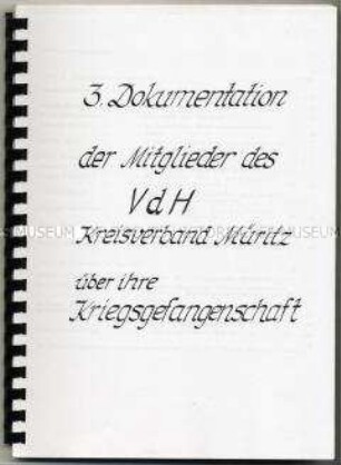Dokumentation der Mitglieder des Kreisverbandes Waren/Müritz über ihre Kriegsgefangenschaft (Teil 3) - Sachkonvolut