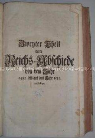 Sammlung der Beschlüsse des Reichstages, der sogenannten Reichsabschiede, Teil 2